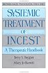 Systemic Treatment Of Incest: A Therapeutic Handbook (Brunner/Mazel Psychosocial Stress Series, No. 15)