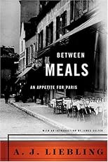 Between Meals: An Appetite for Paris