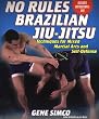 No Rules Brazilian Jiu-Jitsu:: Techniques for Mixed Martial Arts and Self Defence