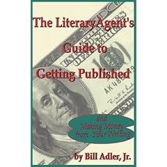 The Literary Agent's Guide to Getting Published and Making Money from Your Writing