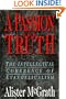 A Passion for Truth: The Intellectual Coherence of Evangelicalism (Theology)