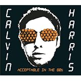 Acceptable in the 80's (Edit)by Calvin Harris