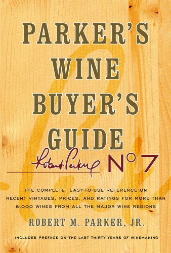 City Travel Guides Discounted  Books : Parker's Wine Buyer's Guide: The Complete, Easy-To-Use Reference on Recent Vintages, Prices, and Ratings for More Than 8,000 Wines from All the Maj (Parker's Wine Buyer's Guide)