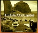 Cinema Southwest: An Illustrated Guide to the Movies and Their Locations