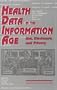 Health Data in the Information Age: Use, Disclosure, and Privacy