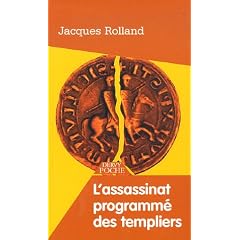 L'Assassinat programm� des Templiers