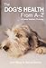 The Dog's Health from A-Z: A Canine Veterinary Dictionary