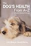 The Dog's Health from A-Z: A Canine Veterinary Dictionary