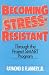 Becoming Stress-Resistant