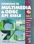 Windows 95 Multimedia & Odbc Api Bible (Complete programmer's reference)