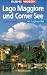 Suchen : Lago Maggiore und Comer See mit Luganer See. Ausfl&uuml;ge - Gipfel - Klettersteige