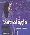 Todo Sobre LA Astrologia (Spanish Edition)