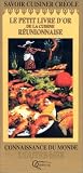 Revue Orphie  / Savoir cuisiner créole: Le petit livre d'or de la cuisine réunionnaise :40 recettes pour apprendre à cuisiner créole