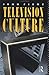 Television Culture (Studies in Communication Series)