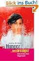 Hunger nach weniger: Geschichte einer Magersucht