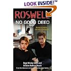 No Good Deed (Roswell) by Dean Wesley Smith and Kristine Kathryn Rusch