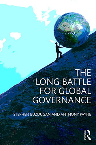 The Long Battle for Global Governance (Global Institutions)