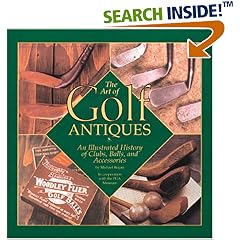 ART OF GOLF ANTIQUES A Photographic History of the Art of Golf
