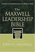 The Maxwell Leadership Bible: Lessons in Leadership from the Word of God