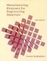 Manufacturing Processes for Engineering Materials (3rd Edition)