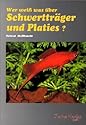 Wer weiß was über Schwertträger und Platies