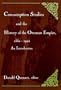 Consumption Studies and the History of the Ottoman Empire, 1550-1992: An Introduction (Suny Series in the Social and Economic History of the Middle East)