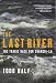 The Last River: The Tragic Race for Shangri-La (Eazimaps)
