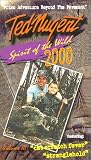Ted Nugent`s Spirit of the Wild 2000, Volume 03 [VHS]