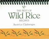 The Best of Wild Rice Recipes Beatrice A. Ojakangas