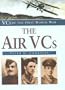 The Air Vcs (Vcs of the First World War)