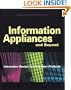Information Appliances and Beyond: Interaction Design for Consumer Products (Interactive Technologies)