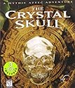 The Crystal Skull a Mythic Aztec Adventure