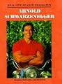 Arnold Schwarzenegger (Real-Life Reader Biography)