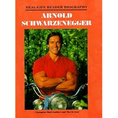 Arnold Schwarzenegger (Real-Life Reader Biography)