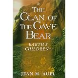 Clan of the Cave Bear (Earth's Children Series , No 1)
