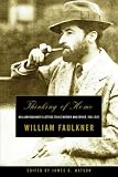 Thinking of Home: William Faulkners Letters to His Mother and Father, 1918-1925