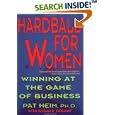Hardball for Women: 5Winning at the Game of Business