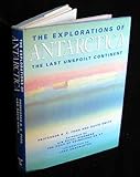 The explorations of Antarctica : the last unspoilt continent