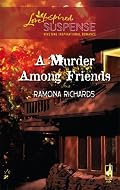 A Murder Among Friends (Jackson's Retreat, Book 1) (Steeple Hill Love Inspired Suspense #42)