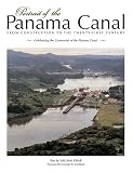 Portrait of the Panama Canal: From Construction to the Twenty-First Century