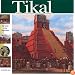 Tikal: The Center of the Maya World (Wonders of the World Book)