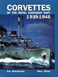 Corvettes of the Royal Canadian Navy: 1939-1945