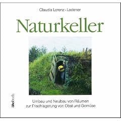 Naturkeller: Umbau und Neubau von R�umen zur Frischlagerung von Obst und Gem�se