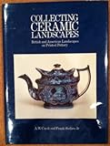 Collecting ceramic landscapes : British and American landscapes on printed pottery