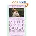 Mind over Labor: A Breakthrough Guide to Giving Birth (Penguin Handbooks)