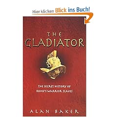 Gladiator: The Secret History of Rome's Warrior Slaves