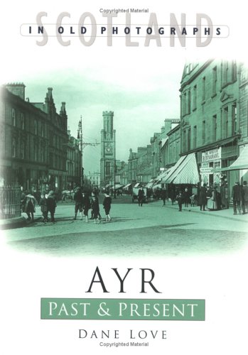 Ayr Past and Present (Past & Present)