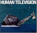 All Songs Written by: Human Television