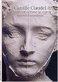 Camille Claudel : Le genie est comme un miroir