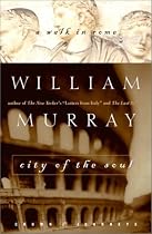 City of the Soul: A Walk in Rome